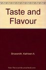 Taste and Flavour
