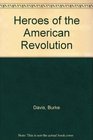 Heroes of the American Revolution