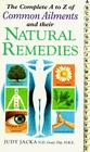 Complete AZ Common Ailments and Their Natural Remedies