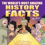 The World's Most Amazing History Facts For Kids