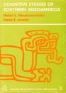 Cognitive Studies of Southern Mesoamerica (SIL International Publications in Ethnography, Vol 3)