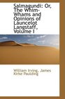 Salmagundi Or The WhimWhams and Opinions of Launcelot Langstaff Volume I