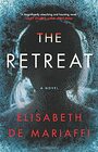 The Retreat A Novel