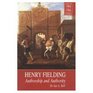 Henry Fielding Authorship and Authority