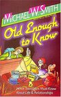 Old Enough to Know