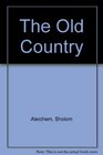 The Old Country
