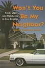 Won't You Be My Neighbor Race Class and Residence in Los Angeles