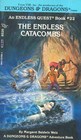 The Endless Catacombs (Dungeons & Dragons) (Endless Quest, Bk 22)