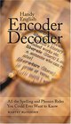 Handy English Encoder Decoder All the Spelling and Phonics Rules You Could Ever Want to Know