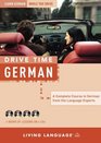 Drive Time: German (CD): Learn German While You Drive (LL(R) All-Audio Courses)