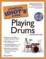 Complete Idiot's Guide to Playing Drums, 2nd Edition (The Complete Idiot's Guide)