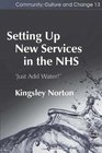 Setting Up New Services In The NHS Just Add Water