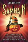 Samhain The Ultimate Guide to Halloween and How Its Celebrated in Wicca Druidry and Celtic Paganism