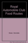Royal Automobile Club Food Routes