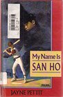 My Name is San Ho