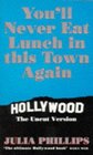 You'll Never Eat Lunch in This Town Again Hollywood The Uncut Version