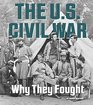 The US Civil War Why They Fought