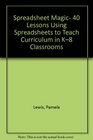 Spreadsheet Magic 40 Lessons Using Spreadsheets to Teach Curriculum in K8 Classrooms