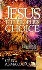 Jesus The People's Choice