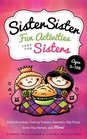 Sister Sister Fun Activities Just for Sisters