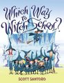 Which Way to Witch School