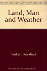 Land Man and Weather