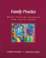 Family Practice Brief Systems Methods for Social Work