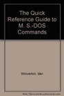 The Quick Reference Guide to M SDOS Commands