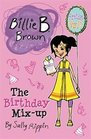 The Birthday Mix-Up (Billie B. Brown, Bk 10)