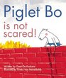 Piglet Bo Is Not Scared