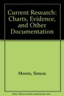 Current Research Charts Evidence and Other Documentation