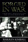 Forged in War Roosevelt Churchill and the Second World War