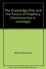 Knowledge Elite and the Failure of Prophecy