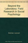Beyond the Laboratory Field Research in Social Psychology