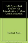 Self symbols  society An introduction to mass communication