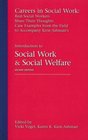 Careers in Social Work Real Social Workers Share Their Thoughts for KirstAshman's Introduction to Social Work and Social Welfare Critical Thinking Perspectives 2nd