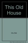 This Old House 2
