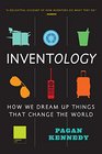 Inventology How We Dream Up Things That Change the World