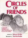 Circles of Friends People with Disabilities and Their Friends Enrich the Lives
