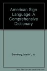 American Sign Language A Comprehensive Dictionary