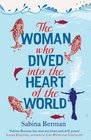 Woman Who Dived Into the Heart of the World