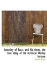 Annesley of Surat and his times the true story of the mythical Wesley fortune