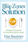 The Blue Zones Solution Eating and Living Like the World's Healthiest People