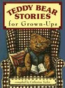 Teddy Bear Stories for Grown-Ups