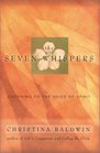 The Seven Whispers: Listening to the Voice of Spirit