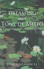 Dreaming With Tony De Mello A Handbook of Meditation Exercises