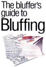 The Bluffer's Guide to Bluffing