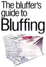 The Bluffer's Guide to Bluffing