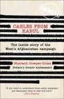 Cables from Kabul The Inside Story of the West's Afghanistan Campaign