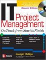 IT Project Management  On Track from Start to Finish Second Edition